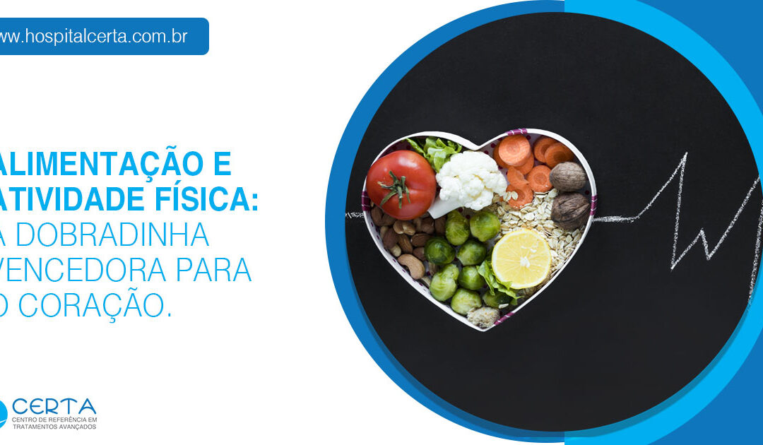 Alimentação e atividade física: a dobradinha vencedora para o coração